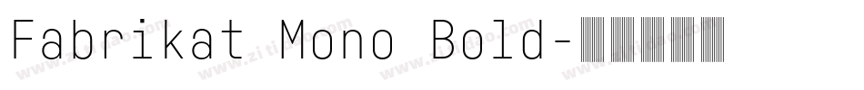Fabrikat Mono Bold字体转换